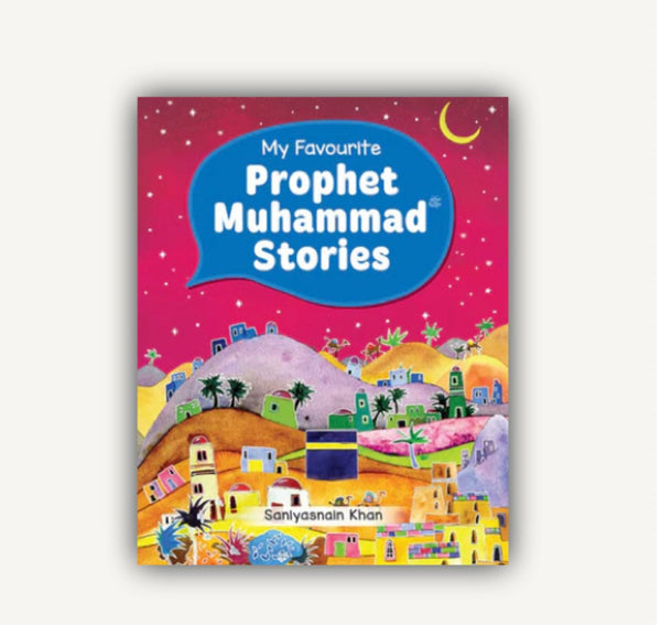 My Favorite Prophet Muhammad Stories (Hardbound)